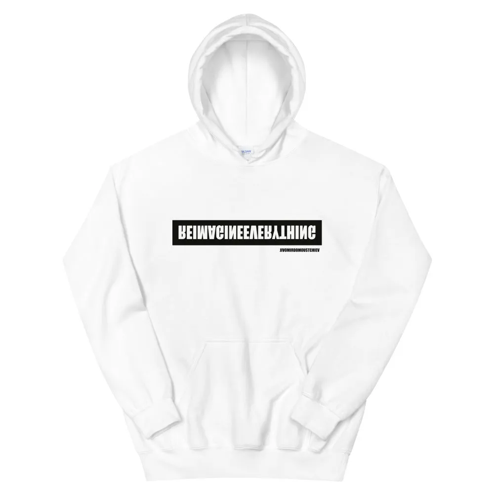 REIMAGINEEVERYTHING HOODIE WHITE